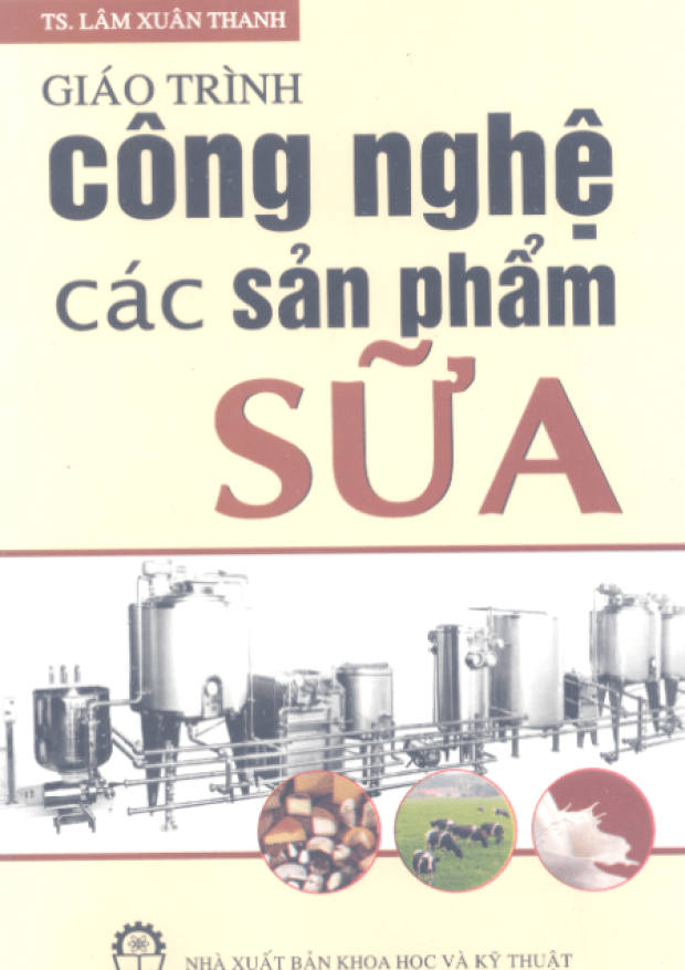 Giáo Trình Công Nghệ Và Các Sản Phẩm Sữa – Tải sách truyện miễn phí eBooks PDF