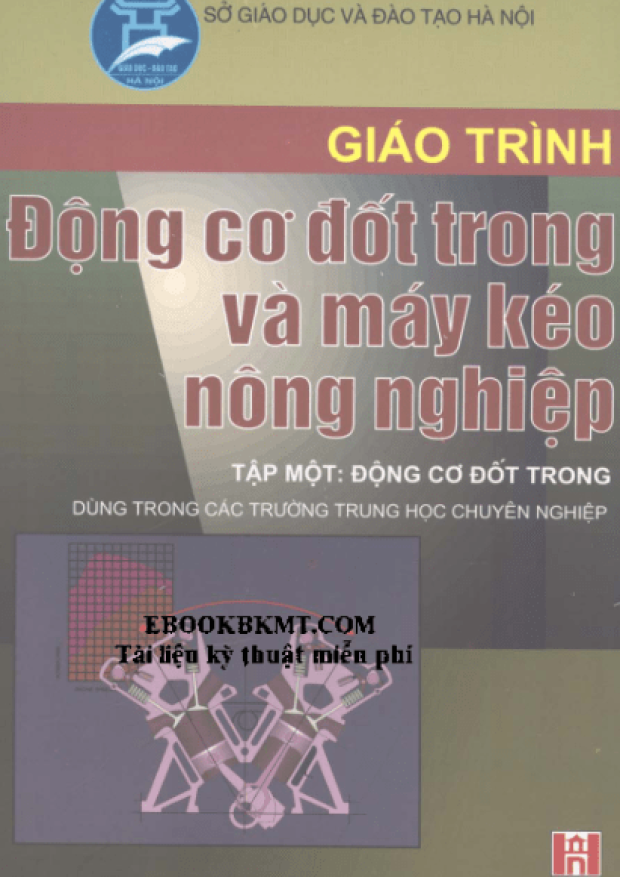Giáo Trình Động Cơ Đốt Trong Và Máy Kéo Nông Nghiệp – Tải sách truyện miễn phí eBooks PDF