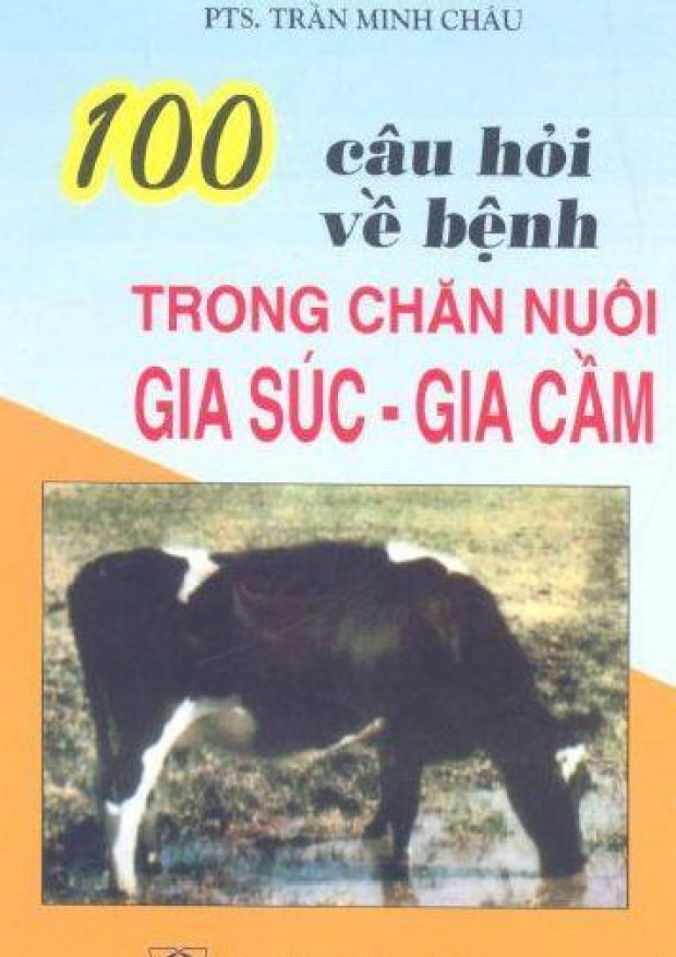 100 Câu Hỏi Về Bệnh Trong Chăn Nuôi Gia Súc Gia Cầm – Tải sách miễn phí eBooks PDF