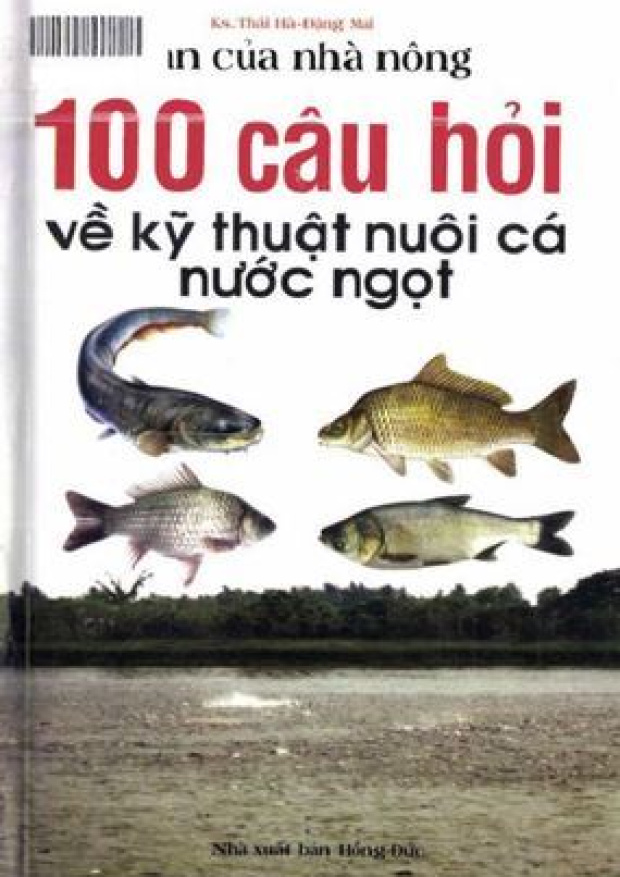 100 Câu Hổi Về Kỹ Thuật Nuôi Cá Nước Ngọt – Tải sách miễn phí eBooks PDF
