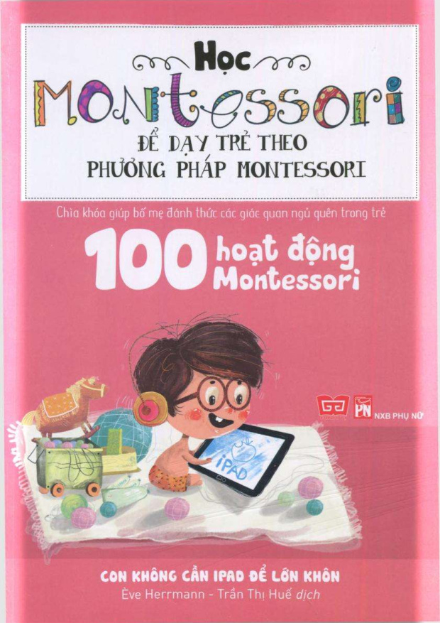 100 Hoạt Động Montessori, Con Không Cần Ipad Để Lớn Khôn – Tải sách miễn phí eBooks PDF