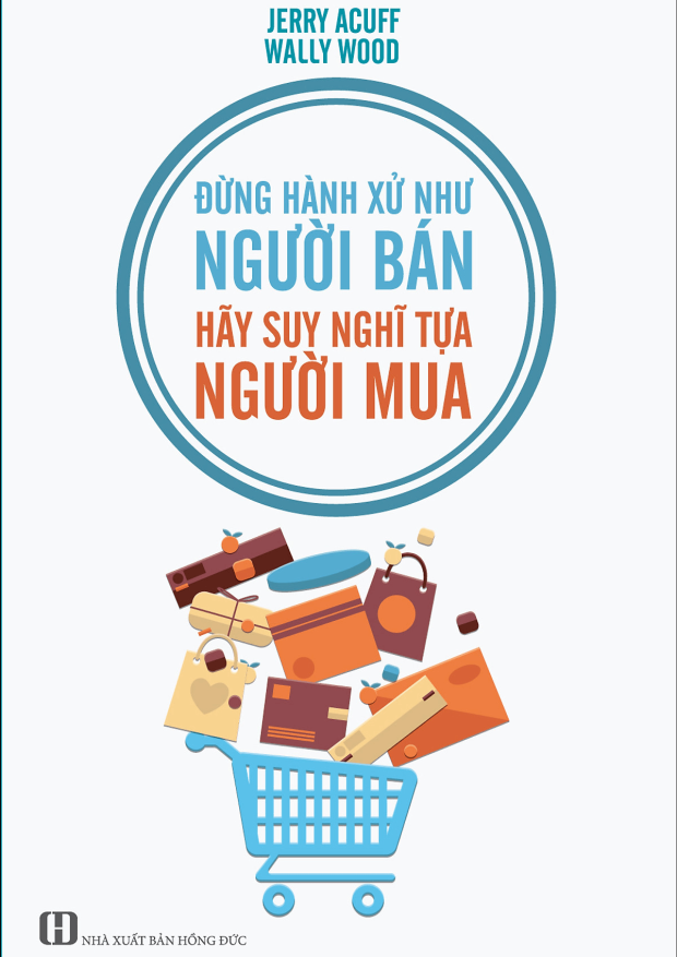 Đừng Hành Xử Như Người Bán, Hãy Suy Nghĩ Tựa Người Mua – Tải sách miễn phí eBooks PDF