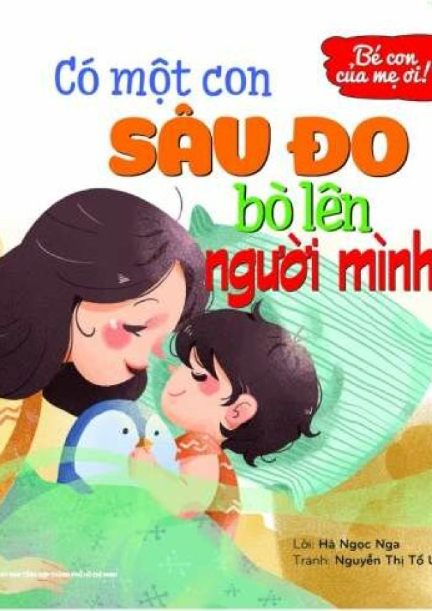 Bé con của mẹ ơi! Có một con sâu đo bò lên người mình – Tải sách miễn phí eBooks PDF