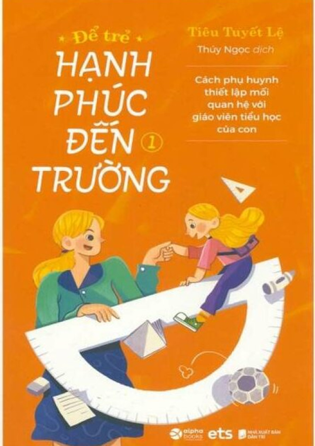 Để trẻ hạnh phúc đến trường 1, Cách phụ huynh thiết lập mối quan hệ với giáo viên tiểu học của con – Tải sách miễn phí eBooks PDF