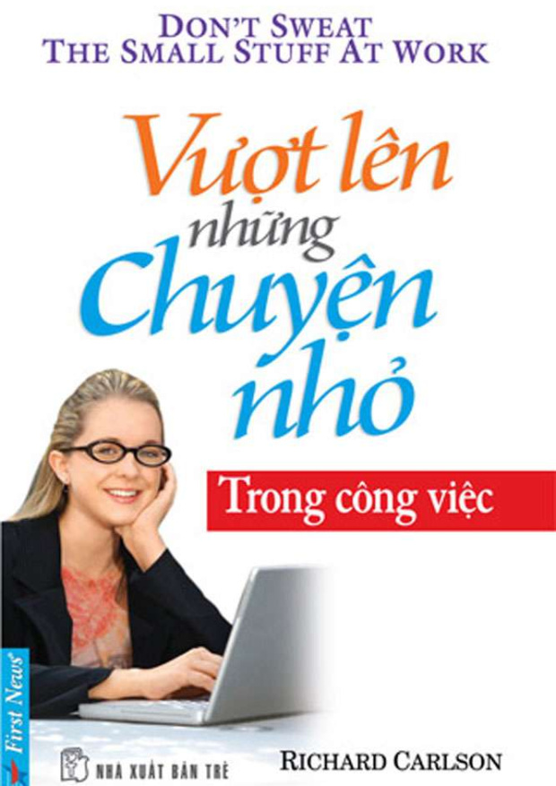 Vượt Lên Những Chuyện Nhỏ Trong Công Việc – Tải sách truyện miễn phí eBooks PDF