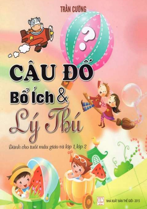 Câu đố bổ ích và lý thú dành cho tuổi mẫu giáo và lớp 1, lớp 2 – Tải sách miễn phí eBooks PDF