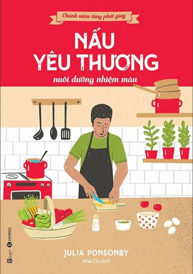 Chánh niệm từng phút giây, Nấu yêu thương nuôi dưỡng nhiệm màu – Tải sách miễn phí eBooks PDF