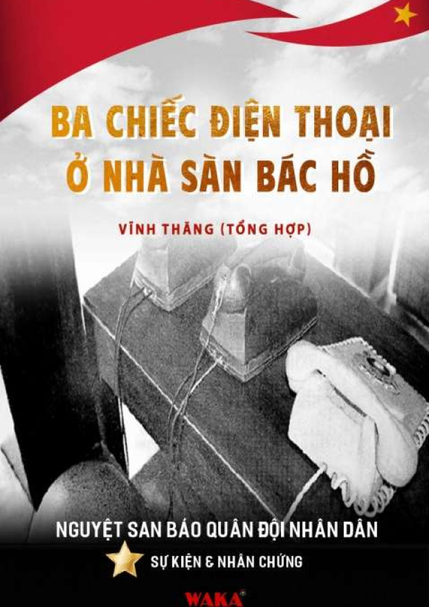 Ba chiếc điện thoại ở nhà sàn Bác Hồ – Tải sách miễn phí eBooks PDF