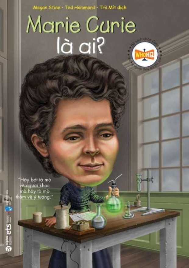 Chân dung những người làm thay đổi thế giới, Marie Curie là ai? – Tải sách miễn phí eBooks PDF