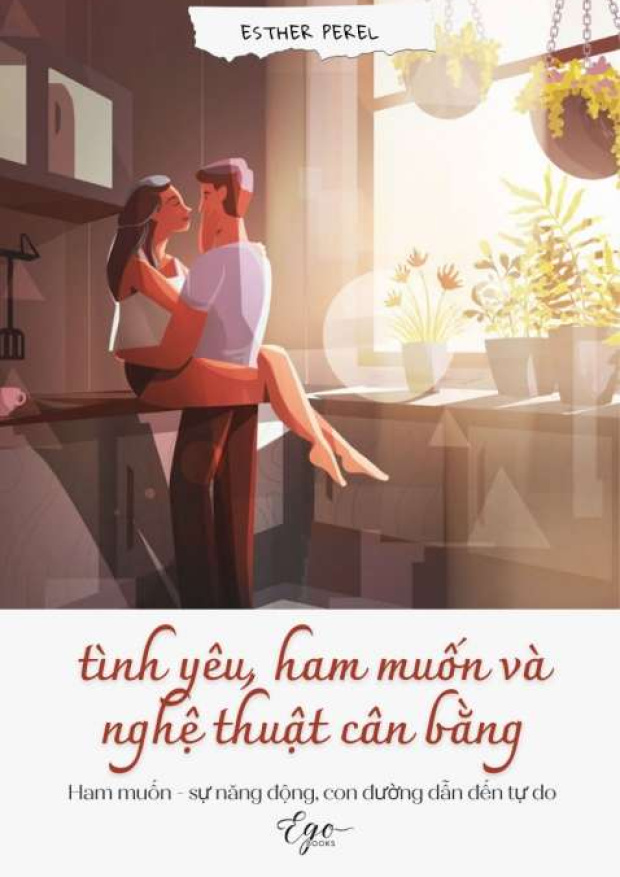 [Tóm lược] Tình yêu, ham muốn và nghệ thuật cân bằng – Tải sách miễn phí eBooks PDF