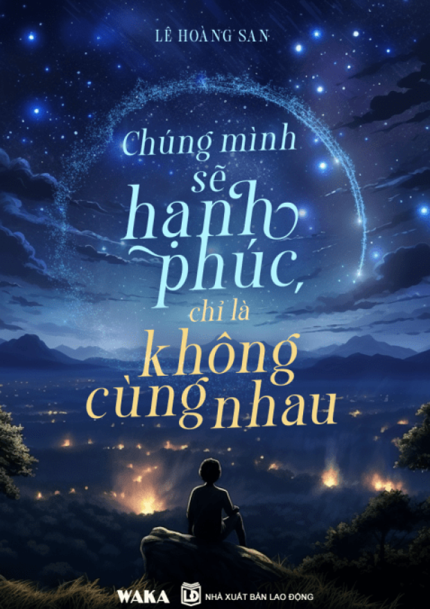 Chúng mình sẽ hạnh phúc, chỉ là không cùng nhau – Tải sách miễn phí eBooks PDF