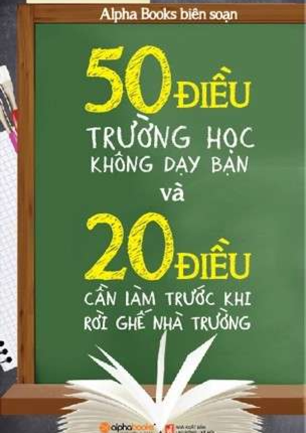 50 Điều Trường Học Không Dạy Bạn Và 20 Điều Bạn Cần Làm Trước Khi Rời Ghế Nhà Trường – Tải sách miễn phí eBooks PDF