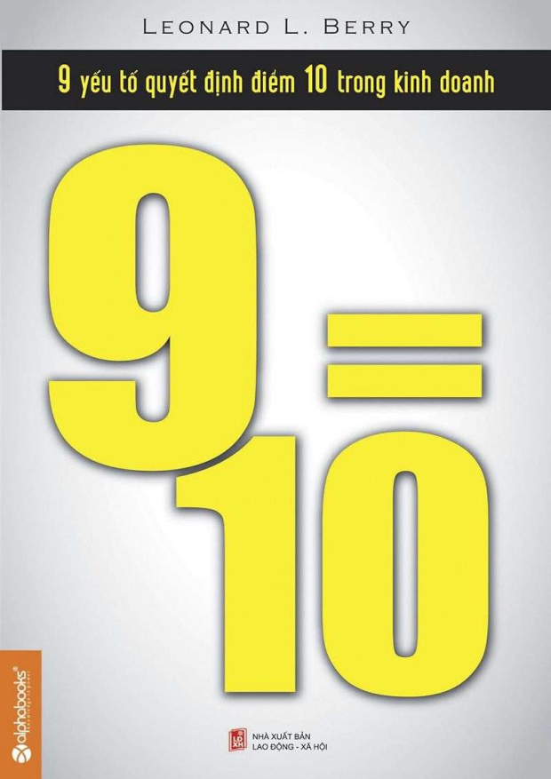 9=10: 9 Yếu Tố Quyết Định Điểm 10 Trong Kinh Doanh – Tải sách miễn phí eBooks PDF