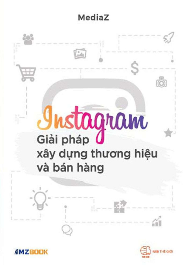 Instagram, Giải Pháp Xây Dựng Thương Hiệu Và Bán Hàng – Tải sách miễn phí eBooks PDF