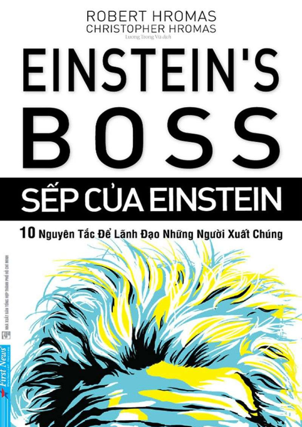 Sếp Của Einstein, 10 Nguyên Tắc Để Lãnh Đạo Những Người Xuất Chúng – Tải sách miễn phí eBooks PDF