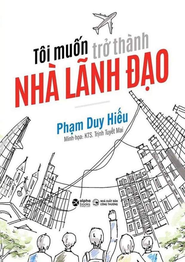 Tôi Muốn Trở Thành Nhà Lãnh Đạo – Tải sách miễn phí eBooks PDF