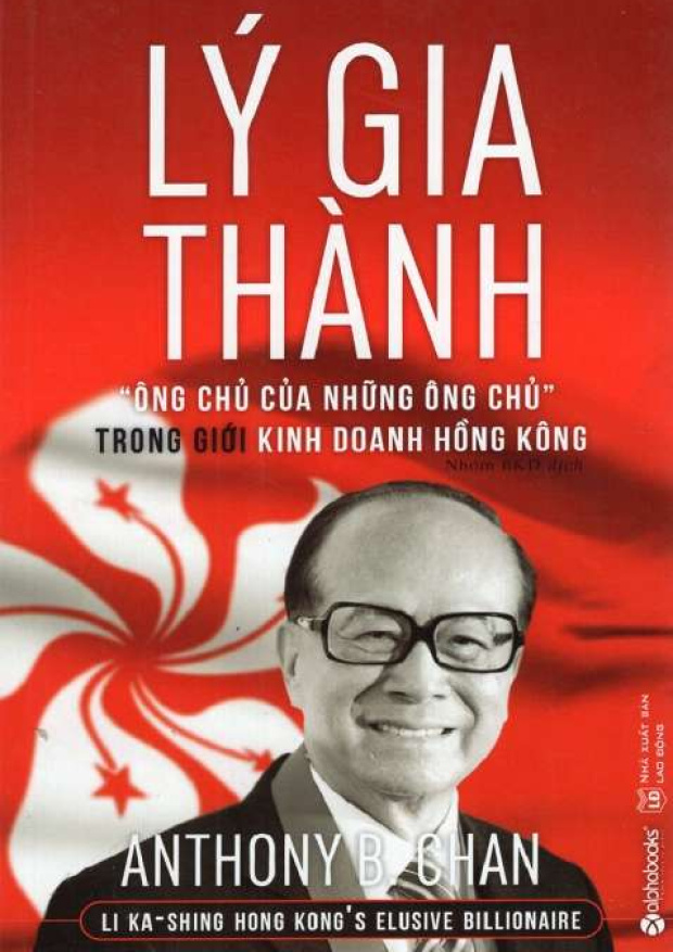 Lý Gia Thành “Ông chủ của những ông chủ” trong giới kinh doanh Hồng Kông – Tải sách miễn phí eBooks PDF