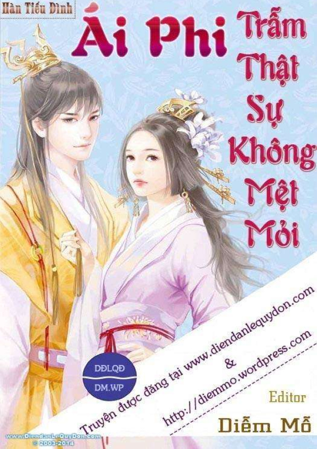 Ái Phi, Trẫm Thật Sự Không Mệt Mỏi – Tải sách miễn phí eBooks PDF
