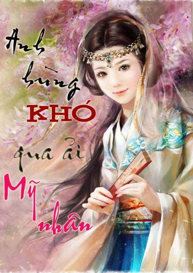 Anh Hùng Khó Qua Ải Mỹ Nhân – Tải sách miễn phí eBooks PDF