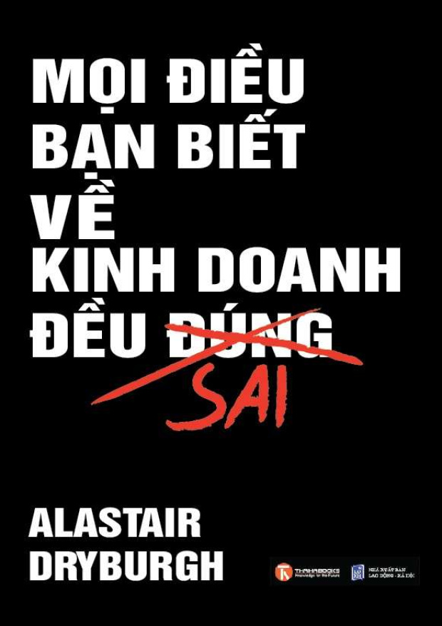 Mọi Điều Bạn Biết Về Kinh Doanh Đều Sai – Tải sách miễn phí eBooks PDF