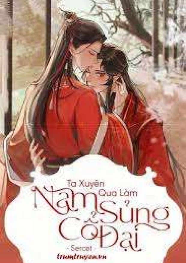 Ta Xuyên Qua Làm Nam Sủng Cổ Đại – Tải sách miễn phí eBooks PDF