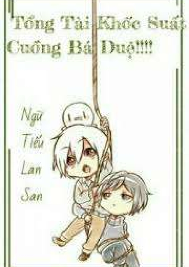 Tổng Tài Khốc Suất Cuồng Bá Duệ – Tải sách miễn phí eBooks PDF