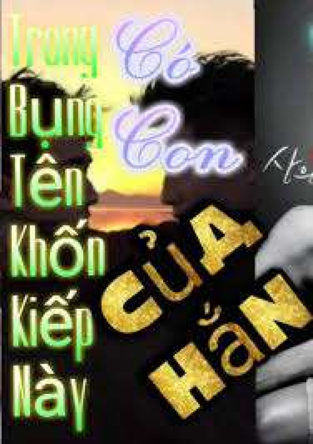 Trong Bụng Tên Khốn Kiếp Này Có Con Của Hắn – Tải sách miễn phí eBooks PDF