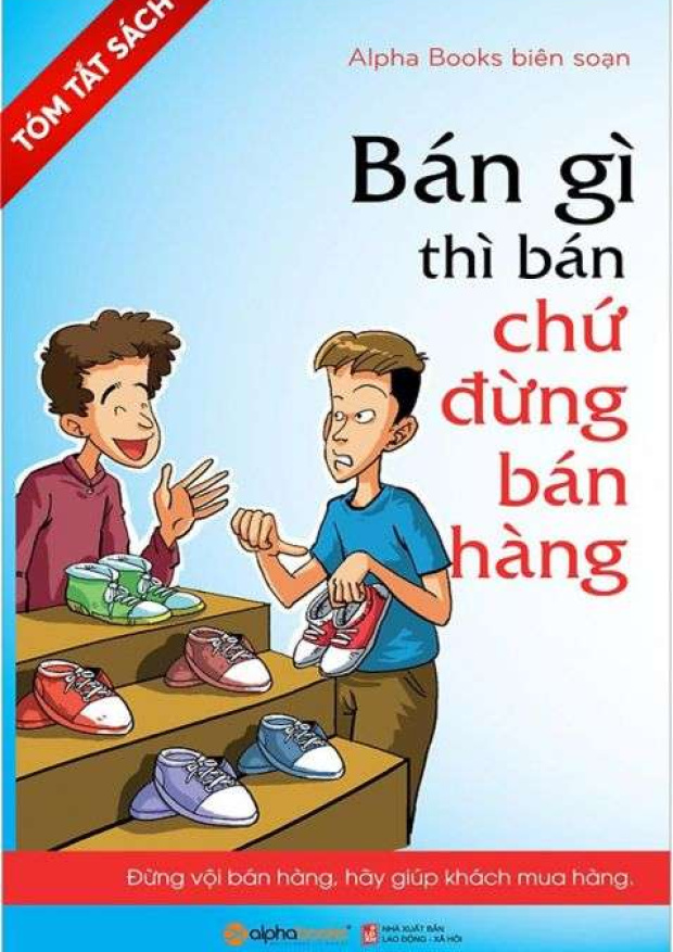 [Tóm lược] Bán gì thì bán chứ đừng bán hàng – Tải sách miễn phí eBooks PDF