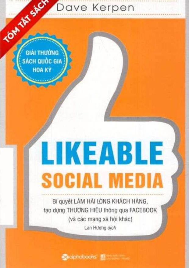 [Tóm lược] Likeable Social Media – Bí quyết làm hài lòng khách hàng, tạo dựng thương hiệu thông qua FaceBook và các mạng xã hội khác – Tải sách miễn phí eBooks PDF