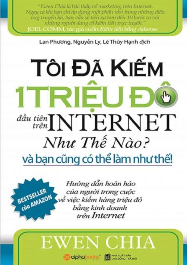 Tôi đã kiếm 1 triệu đô đầu tiên trên internet như thế nào? – Và bạn cũng có thể làm như thế – Tải sách miễn phí eBooks PDF