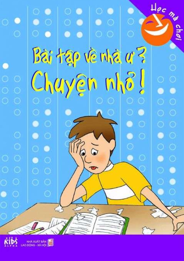 Bài tập về nhà ư? Chuyện nhỏ! – Học mà chơi – Tải sách miễn phí eBooks PDF