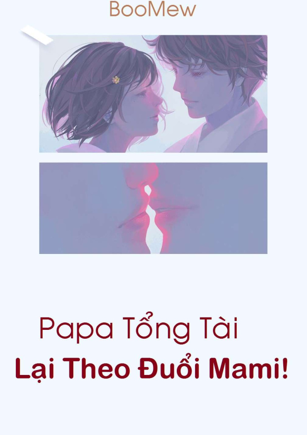 Bánh Bao Mai Mối: PaPa Tổng Tài Theo Đuổi Lại MaMi! – Tải sách miễn phí eBooks PDF