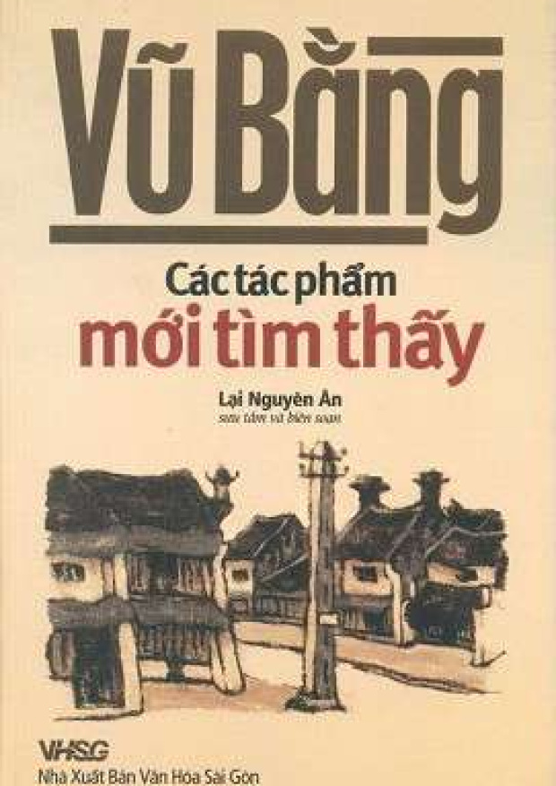 Vũ Bằng: Các tác phẩm mới tìm thấy – Tải sách miễn phí eBooks PDF